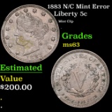 1883 N/C Liberty Nickel Mint Error 5c Grades Select Unc