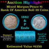 ***Auction Highlight*** Bank Of America 1882 & 'P' Ends Mixed Morgan/Peace Silver dollar roll, 20 co