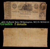 1831 $3 Bank Note (Wilmington, NC) Fr-NC910-15 Grades f details