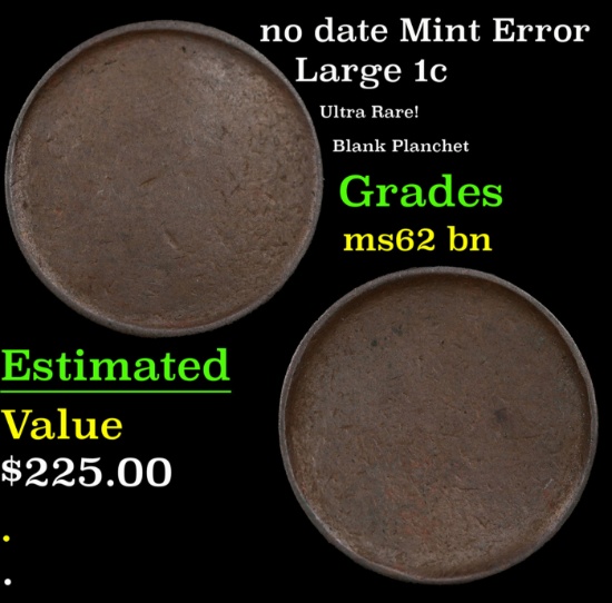 no date Large Cent 1c Mint Error Grades Select Unc BN