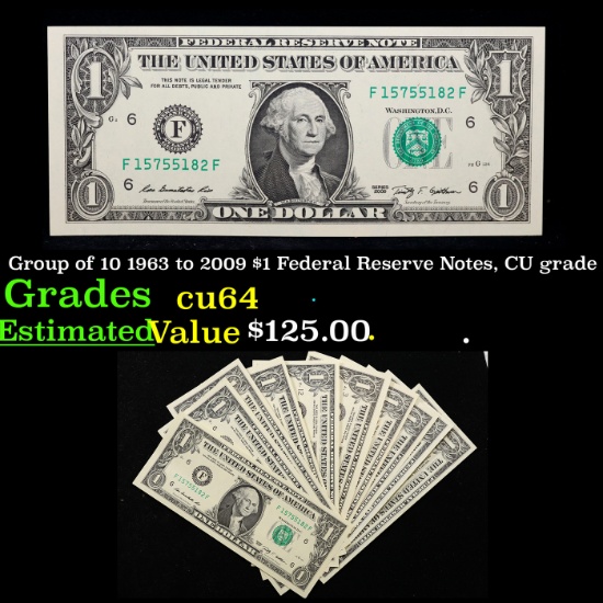 Group of 10 1963 to 2009 $1 Federal Reserve Notes, CU grade Grades Choice CU
