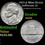 1971-d  Jefferson Nickel Mint Error 5c Grades Choice Unc