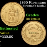 1860 Firemans Medal (Philadelphia, PA) F-M-PA-780A Grades AU Details