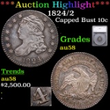 ***Auction Highlight*** 1824/2 Capped Bust Dime 10c Graded au58 By SEGS (fc)