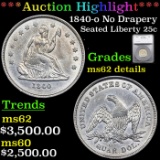 ***Auction Highlight*** 1840-o No Drapery Seated Liberty Quarter 25c Graded ms62 details By SEGS (fc