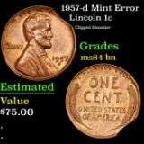 1957-d Lincoln Cent Mint Error 1c Grades Choice Unc BN