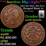 ***Auction Highlight*** 1803 Sm Date, Sm Frac Draped Bust Large Cent 1c Graded au50 details By SEGS