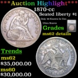 ***Auction Highlight*** 1870-cc Seated Liberty Dollar $1 Graded ms62 details By SEGS (fc)