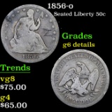 1856-o Seated Half Dollar 50c Grades G Details