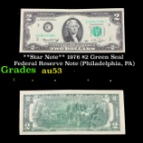 **Star Note** 1976 $2 Green Seal Federal Reserve Note (Philadelphia, PA) Grades Select AU