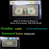 PCGS 1985 $1 Federal Reserve Note (Cleveland, OH) FR-1913D Graded cu64 By PCGS
