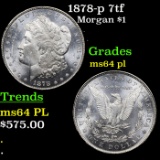 1878-p 7tf Morgan Dollar $1 Grades Choice Unc PL