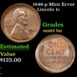 1946-p Lincoln Cent Mint Error 1c Grades Select Unc BN
