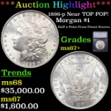 ***Auction Highlight*** 1896-p Morgan Dollar Near TOP POP! $1 Graded ms67+ By SEGS (fc)