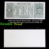 Proof 1890 $10 United States Note - Reverse BEP Intaglio Souvenir Card B-139, DCSE '90 Grades Proof