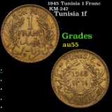 1945 Tunisia 1 Franc KM-247 Grades Choice AU