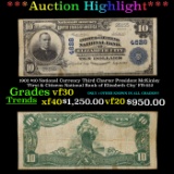 ***Auction Highlight*** 1902 $10 National Currency Third Charter President McKinley 'First & Citizen