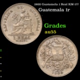 1900 Guatamela 1 Real KM-177 Grades Choice AU