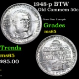 1948-p BTW Old Commem Half Dollar 50c Grades GEM Unc