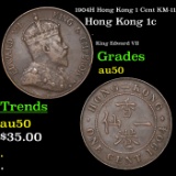1904H Hong Kong 1 Cent KM-11 Grades AU, Almost Unc