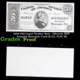 Proof 1890 $50 Legal Tender Note - Obverse BEP Intaglio Souvenir Card B-121, FUN '89 Grades Proof