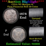 ***Auction Highlight*** 1878 & P  Morgan Cull-VG First Financial Solid Morgan Silver Dollar Shotgu