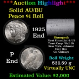 ***Auction Highlight*** AU/BU Slider First Financial Shotgun Peace $1 Roll 1925 & P Ends Virtually U