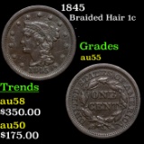 1845 Braided Hair Large Cent 1c Grades Choice AU