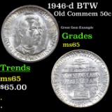 1946-d BTW Old Commem Half Dollar 50c Grades GEM Unc