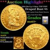 ***Auction Highlight*** 1804 Sm/Lg 8 Draped Bust Gold Half Eagle $5 Near TOP POP! Graded ms63+ By SE