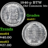 1946-p BTW Old Commem Half Dollar 50c Grades Select+ Unc