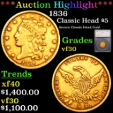 ***Auction Highlight*** 1836 Classic Head Gold Half Eagle $5 Graded vf30 By SEGS (fc)