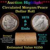 ***Auction Highlight*** Shotgun 1878 & 'P' Ends Mixed Morgan/Peace Silver dollar roll, 20 coin Carso