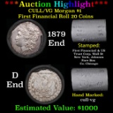 ***Auction Highlight*** 1879 & D Morgan Cull-VG First Financial Solid Morgan Silver Dollar Shotgun R