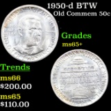 1950-d BTW Old Commem Half Dollar 50c Grades GEM+ Unc