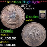 ***Auction Highlight*** 1877-s Trade Dollar $1 Graded Choice AU/BU Slider+ BY USCG (fc)