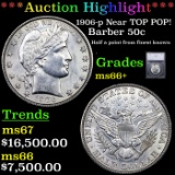 ***Auction Highlight*** 1906-p Barber Half Dollars Near TOP POP! 50c Graded ms66+ BY SEGS (fc)