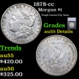 1878-cc Morgan Dollar $1 Graded au55 Details BY SEGS