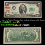 1976 $2 Federal Reserve Note 1st Day of Issue, with Stamp Grades Choice AU