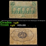 1863 US Fractional Currency 50¢ First Issue Fr-1312 Washington W/ Monigram Grades vg, very good