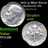 1957-p Roosevelt Dime Mint Error 10c Grades Choice AU