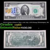 1976 $2 Federal Reserve Note, with July 4 1976 Stamp (Philadelphia, PA) Grades Gem CU