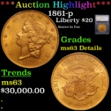 ***Auction Highlight*** 1861-p Gold Liberty Double Eagle $20 Graded ms63 Details BY SEGS (fc)