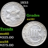 1853 Three Cent Silver 3cs Grades Choice AU/BU Slider+