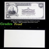 Proof 1902 $10 National Currency Bank of Long Beach - BEP Intaglio Souvenir Card Grades Proof