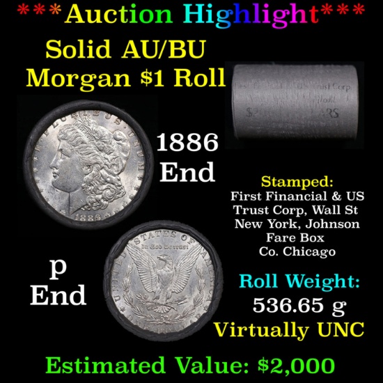 ***Auction Highlight*** AU/BU Slider First Financial Shotgun Morgan $1 Roll 1886 & 'P' Ends Virtuall