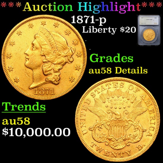 ***Auction Highlight*** 1871-p Gold Liberty Double Eagle $20 Graded au58 Details By SEGS (fc)