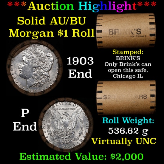 ***Auction Highlight***  AU/BU Slider Brinks Shotgun Morgan $1 Roll 1903 & P Ends Virtually UNC (fc)