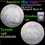 ***Auction Highlight*** 1795 Centered Bust Draped Bust Dollar BB-52/B-15 $1 Graded vg8 By SEGS (fc)