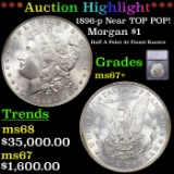***Auction Highlight*** 1896-p Morgan Dollar Near TOP POP! $1 Graded ms67+ BY SEGS (fc)